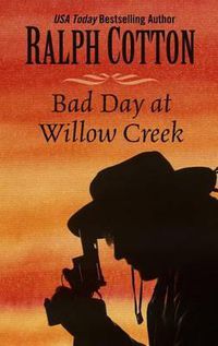 Cover image for Bad Day at Willow Creek