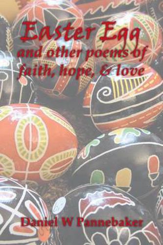 Cover image for Easter Egg and other poems of faith, hope, & love