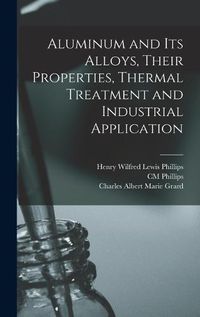 Cover image for Aluminum and its Alloys, Their Properties, Thermal Treatment and Industrial Application