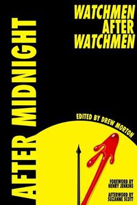 Cover image for After Midnight: Watchmen after Watchmen