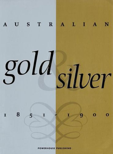 Cover image for Australian Gold and Silver 1851-1900