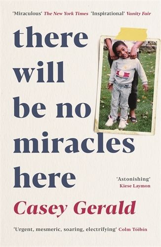 Cover image for There Will Be No Miracles Here: A memoir from the dark side of the American Dream