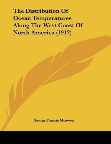 Cover image for The Distribution of Ocean Temperatures Along the West Coast of North America (1912)