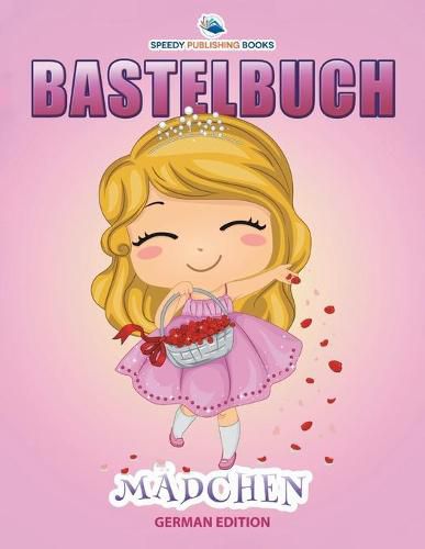 Cover image for Bastelbuch Madchen (German Edition)