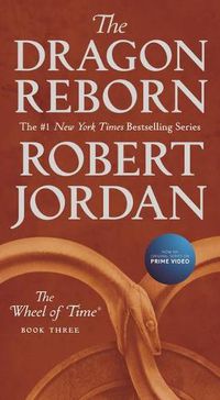 Cover image for The Dragon Reborn: Book Three of 'The Wheel of Time