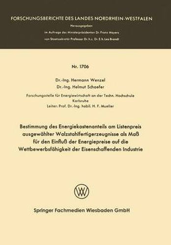 Cover image for Bestimmung Des Energiekostenanteils Am Listenpreis Ausgewahlter Walzstahlfertigerzeugnisse ALS Mass Fur Den Einfluss Der Energiepreise Auf Die Wettbewerbsfahigkeit Der Eisenschaffenden Industrie