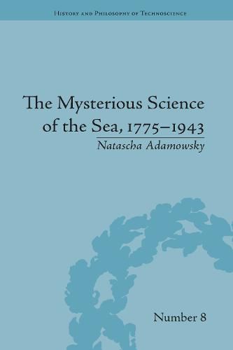 Cover image for The Mysterious Science of the Sea, 1775-1943