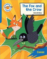 Cover image for Reading Planet: Rocket Phonics - Target Practice - The Fox and the Crow - Blue