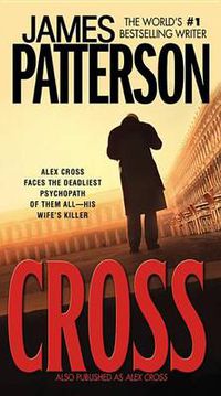 Cover image for Cross: Also Published as Alex Cross