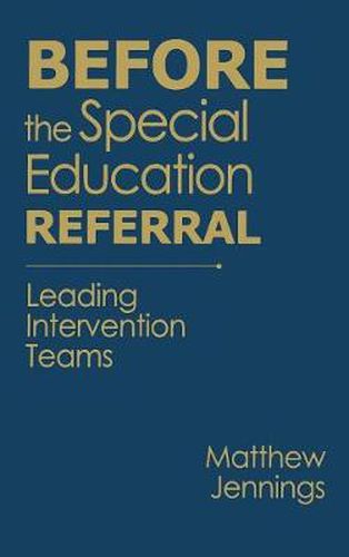 Cover image for Before the Special Education Referral: Leading Intervention Teams