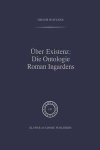 Cover image for Uber Existenz: Die Ontologie Roman Ingardens