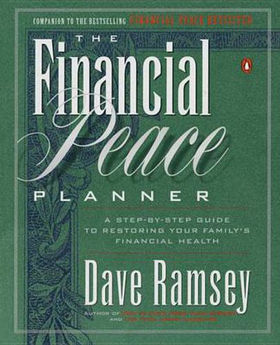 Cover image for The Financial Peace Planner: A Step-by-Step Guide to Restoring Your Family's Financial Health