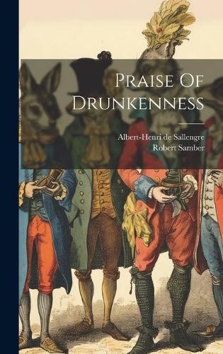 Cover image for Praise Of Drunkenness