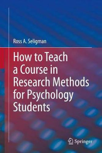 Cover image for How to Teach a Course in Research Methods for Psychology Students