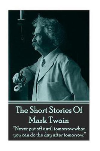 Cover image for The Short Stories Of Mark Twain