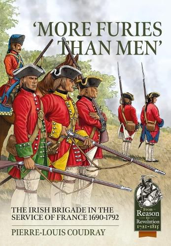 Cover image for More Furies Than Men': The Irish Brigade in the Service of France 1690-1792