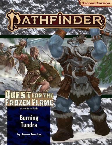 Cover image for Pathfinder Adventure Path: Burning Tundra (Quest for the Frozen Flame 3 of 3) (P2)