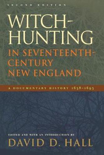 Cover image for Witch-Hunting in Seventeenth-Century New England: A Documentary History 1638-1693, Second Edition