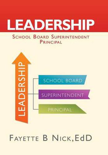 Cover image for Leadership: School Board Superintendent Principal