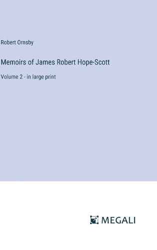 Cover image for Memoirs of James Robert Hope-Scott