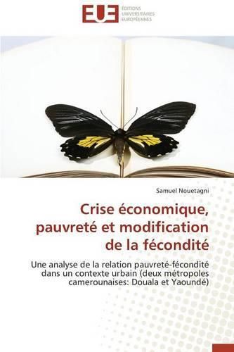 Cover image for Crise conomique, Pauvret Et Modification de la F condit