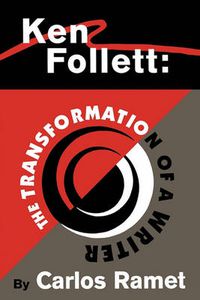 Cover image for Ken Follett: the Transformation of a Writer