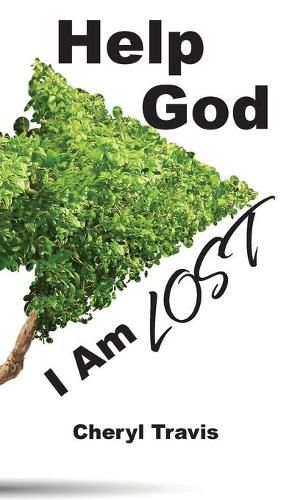 Cover image for Help God, I Am Lost