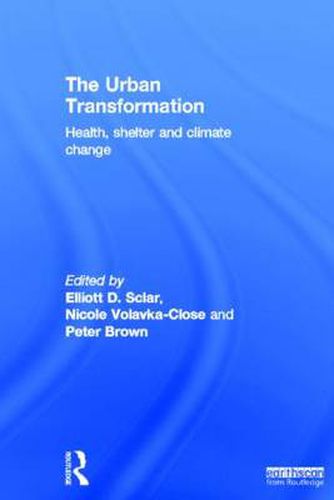 Cover image for The Urban Transformation: Health, Shelter and Climate Change