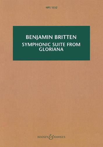 Symphonic Suite from Gloriana op. 53a: Hawkes Pocket Scores Hps 1532