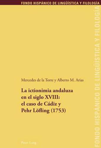 Cover image for La Ictionimia Andaluza En El Siglo XVIII: El Caso de Cadiz Y Pehr Loefling (1753)