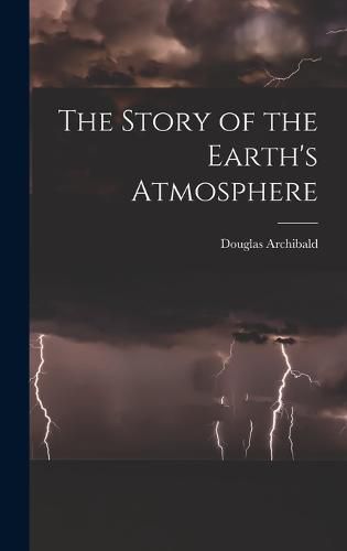 Cover image for The Story of the Earth's Atmosphere