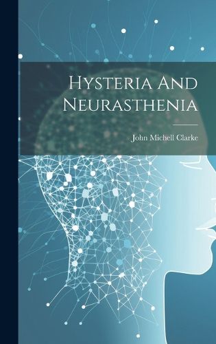 Hysteria And Neurasthenia