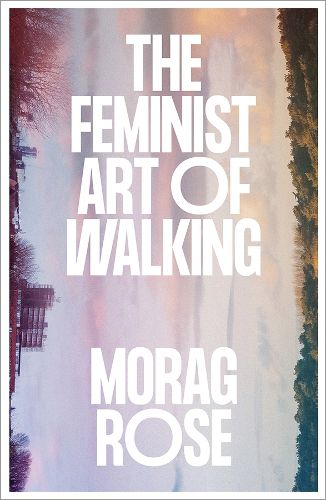 Cover image for The Feminist Art of Walking