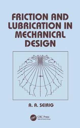 Cover image for Friction and Lubrication in Mechanical Design