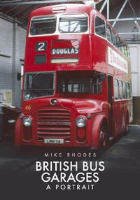 Cover image for British Bus Garages: A Portrait