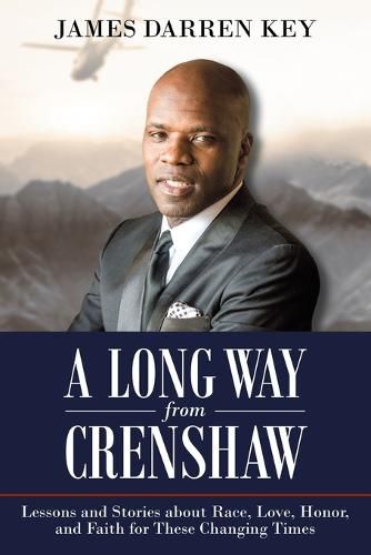 Cover image for A Long Way from Crenshaw: Lessons and Stories About Race, Love, Honor, and Faith for These Changing Times