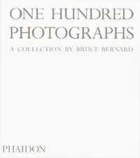 Cover image for One Hundred Photographs: A Collection by Bruce Bernard