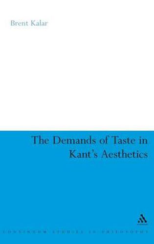 Cover image for The Demands of Taste in Kant's Aesthetics