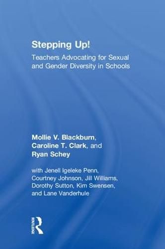 Cover image for Stepping Up!: Teachers Advocating for Sexual and Gender Diversity in Schools