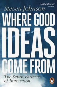 Cover image for Where Good Ideas Come From: The Seven Patterns of Innovation