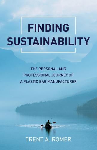 Cover image for Finding Sustainability - The Personal and Professional  Journey of a Plastic Bag Manufacturer