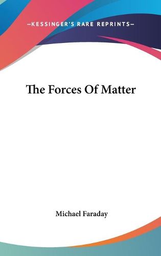 Cover image for The Forces Of Matter