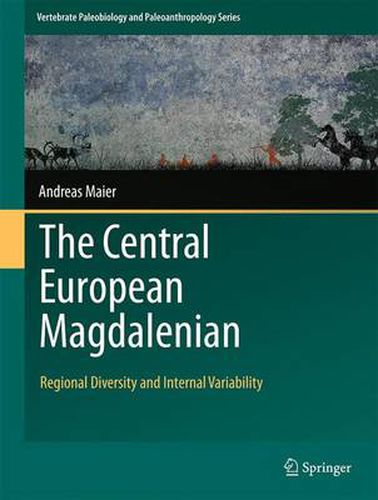 Cover image for The Central European Magdalenian: Regional Diversity and Internal Variability