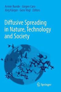 Cover image for Diffusive Spreading in Nature, Technology and Society