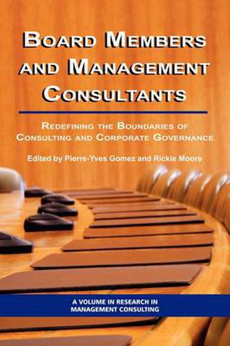 Cover image for Board Members and Management Consultants: Redefining the Boundaries of Consulting and Corporate Governance