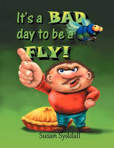 Cover image for It's a Bad Day to be a Fly!