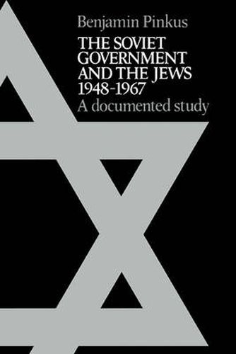 Cover image for The Soviet Government and the Jews 1948-1967: A Documented Study