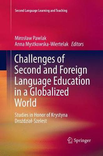 Cover image for Challenges of Second and Foreign Language Education in a Globalized World: Studies in Honor of Krystyna Drozdzial-Szelest