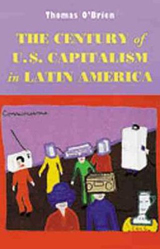 Cover image for The Century of U.S.Capitalism in Latin America