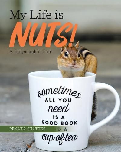 Cover image for My Life is Nuts!: A Chipmunk's Tale
